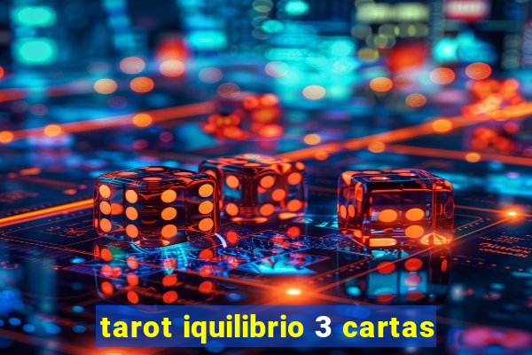 tarot iquilibrio 3 cartas